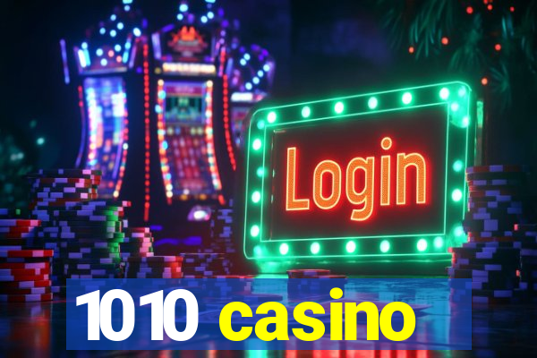 1010 casino